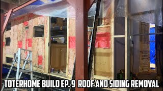 TOTERHOME BUILD EP 9 ROOF AND SIDING REMOVAL [upl. by Enahpets897]