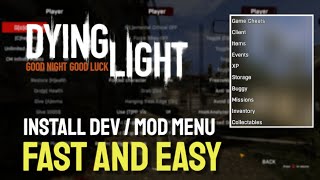 Dying Light  DevMod Menu  Fast amp Easy Installation 2023 [upl. by Kenwood]