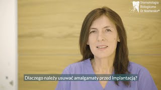 QampA Dlaczego należy usunąć amalgamaty przed implantacją [upl. by Dalila28]