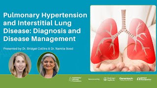 Pulmonary Hypertension and Interstitial Lung Disease Diagnosis and Disease Management webinar [upl. by Iddet]