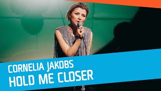 Cornelia Jakobs  Hold Me Closer [upl. by Lail]