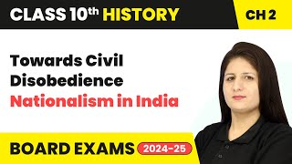 Towards Civil Disobedience  Nationalism in India  Class 10 History Chapter 2  CBSE 202425 [upl. by Ettevram242]