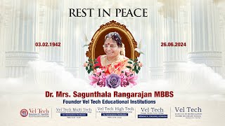 Dr Mrs Sagunthala Rangarajan MBBS Funeral  Foundress President Vel Tech Educational Institution [upl. by Clapp820]