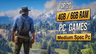 Top 20 Best Mid Spec Pc Games For 4GB RAM  6GB RAM  2GB VRAM 2024 [upl. by Ynetruoc]