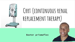 CRRT Baxter Prismaflex The Basics [upl. by Belayneh]