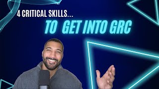 4 Critical Skills For GRC [upl. by Ertha]