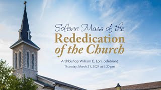 Solemn Mass of the Rededication of the Church [upl. by Aleahs85]