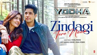 YODHA Zindagi Tere Naam Song  Sidharth Malhotra Raashii Khanna  Vishal Mishra [upl. by Brownley632]