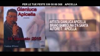 GIANLUCA APICELLA BAMBOLINA DA SANITA [upl. by Imotih]