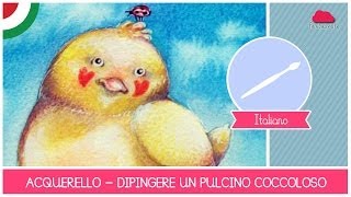 Corso di Acquerello BASE tutorial come dipingere un pulcino coccoloso  LEZIONE 07 [upl. by Fulks417]