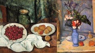 Paul Cézanne Still Lifes  Origins of Modern Art 4 [upl. by Abrahams]