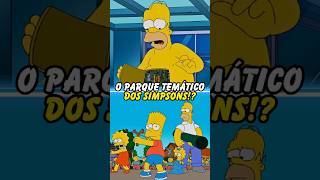 O PARQUE TEMÁTICO DOS SIMPSONS simpsons thesimpsons homer bart shorts [upl. by Terrena968]