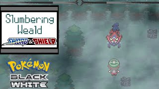 『Slumbering Weald』 Pokémon SwSh【Pokemon BlackWhite】 61 [upl. by Xymenes]