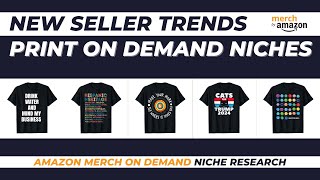 New Seller Trends for Amazon Merch on Demand 132  Print on Demand Niche Research [upl. by Margaretha]