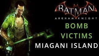 Batman Arkham Knight  Miagani Island  Riddler Bomb Victims [upl. by Daniele]