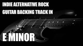 Indie Alternative Rock Guitar Backing Track In E Minor [upl. by Leseil]