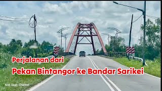 BINTANGOR KE BANDAR SARIKEI Sarawak travel 2024 bintangor sarikei sarawak [upl. by Aelegna596]