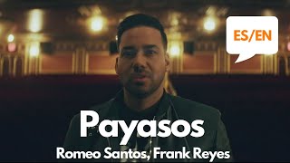 Romeo Santos Frank Reyes  Payasos LyricsLetra English Spanish Translation Meaning [upl. by Martens599]