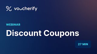 Voucherify Webinar – Discount Coupons [upl. by Xenophon540]