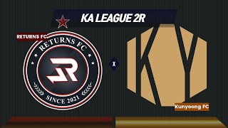 240325 KA리그 2R 리턴즈 FC vs 건융 FC FULL  REPLAY [upl. by Atiniv]