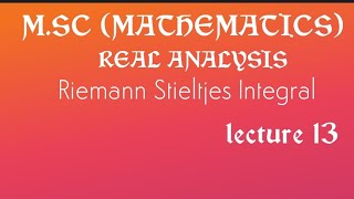 Riemann Stieltjes integral theorem 10part1 [upl. by Zaneski21]