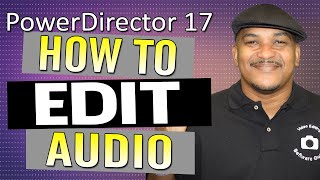 How to Edit Audio to Make Better Videos  PowerDirector [upl. by Naquin]