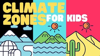 Climate Zones for Kids  Learn about the 3 Main Climate Zones of the Earth [upl. by Panthia]