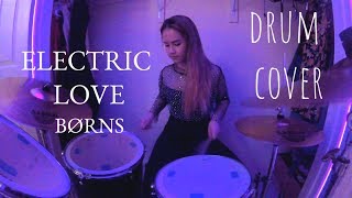 Electric Love  BØRNS  drum cover by Catherine Carter [upl. by Jada]