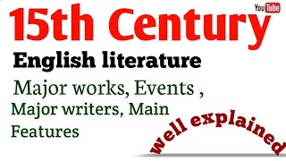 15th Century English LiteratureMain FeaturesMajor Works And EventsConcept [upl. by Ellis]