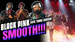 BLACKPINK  SURE THING Miguel COVER REACTION  SMOOTH [upl. by Lukasz112]