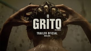 O GRITO  TRAILER OFICIAL DUBLADO [upl. by Ellivnarg654]