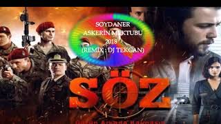 Dj Tekcan Vs Soydaner  Askerin Mektubu 2018 REMİX [upl. by Irrahs]