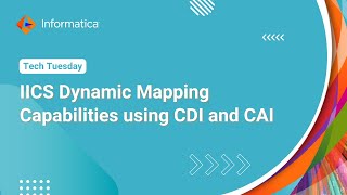 IICS Dynamic Mapping Capabilities using CDI and CAI [upl. by Aivat238]