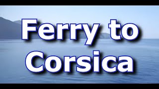 Ferry to Corsica [upl. by Asalocin]