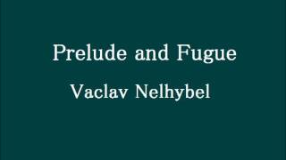 前奏曲とフーガ  ヴァーツラフ・ネリベル [upl. by Ynabla]