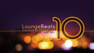 DJ Paulo Arruda  Lounge Beats 10 [upl. by Karole]