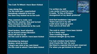 The Curb To Which I Have Been Kicked  lyrics [upl. by Osicran]