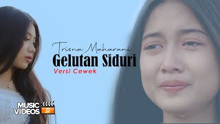 GELUTAN SIDURI  Versi Cewek   Vocal  Trisna Maharani [upl. by Ulah]