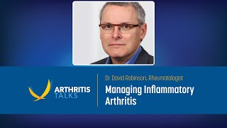 Managing Inflammatory Arthritis  Arthritis Talks [upl. by Retsehc]