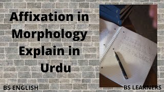 Affixation in Morphology explain in Urdu by Bs Learners [upl. by Sirtimed161]