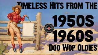 Timeless Doo Wop Songs 🌹 Greatest 50s amp 60s Hits 🎶 Classic Oldies Playlist [upl. by Berhley]