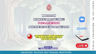 MEDITATION SILENCE amp SPIRITUAL DRILL पूर्वज स्थिति का अभ्यास PRACTICE OF OUR ANCESTRAL STATE [upl. by Assyn]