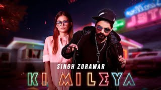 Ki Mileya  Singh Zorawar Official Video  Blackbuck Records  Latest Punjabi Songs 2018 [upl. by Noyrb435]