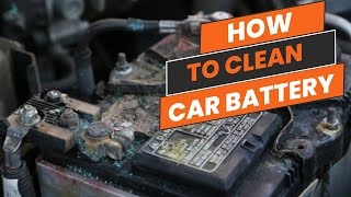 How to Clean a Car Battery [upl. by Arsuy]