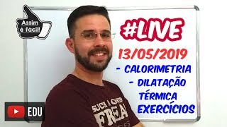 LIVE youtubeedu Exercícios de Calorimetria e Dilatação Térmica [upl. by Ludovika]