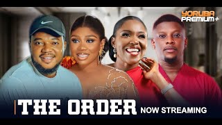 THE ORDER Latest Yoruba Movie 2023 PREMIUM  Wumi Toriola  Biola Adebayo  Brother Jacob [upl. by Aitnahs]