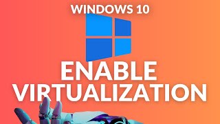 How to Enable Virtualization in Windows 10 [upl. by Rowen]