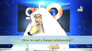 How to end a Haram relationship  Sheikh Assim Al Hakeem [upl. by Yeslrahc]