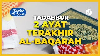 Tafsir 2 Ayat Terakhir Al Baqarah Surat Al Baqarah Ayat 285286 Tafsir Mudah dan Ringkas [upl. by Hocker]