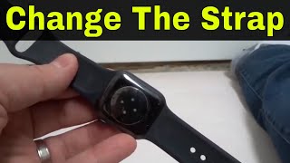 How To Change The Strap On Apple Watch Series 6Full Tutorial [upl. by Ikim]